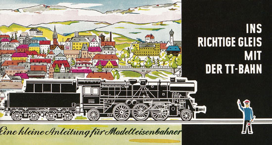 Seite 1 Zeuke Ins richtige Gleis mit der TT-Bahn 1963